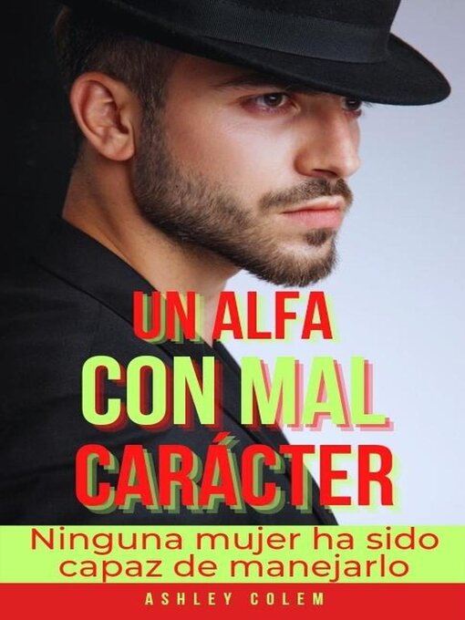 Title details for Un Alfa con mal Carácter by Ashley Colem - Available